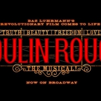 MOULIN ROUGE! THE MUSICAL National Tour is Coming to the Hobby Center in February…