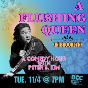 Peter S. Kim To Headline The Brooklyn Comedy Collective With A FLUSHING QUEEN Photo