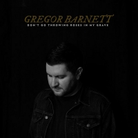 Gregor Barnett Announces Debut Album 'Don't Go Throwing Roses In My Grave' Photo