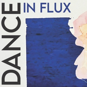 DANCE IN FLUX Will Be Presented At The University Of Texas At Arlington
