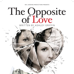 THE OPPOSITE OF LOVE Premieres In Los Angeles This Summer Video