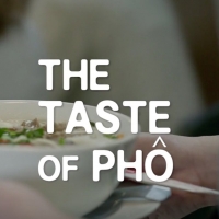 VIDEO: Watch the First Trailer For THE TASTE OF PHO, Premiering at the San Sebastian Film Festival