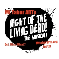 Mt Tabor Arts to Present Jordan Wolfe's NIGHT OF THE LIVING DEAD! THE MUSICAL! in October