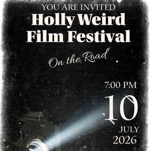 HOLLY WEIRD FILM FESTIVAL to Take Underground Cinema on National Road Tour