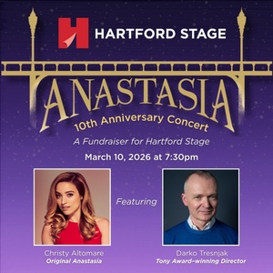 Christy Altomare and Darko Tresnjak to Celebrate ANASTASIA 10th Anniversary at Hartfo
