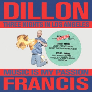 Dillon Francis Confirms Support From Good Times Ahead, NITTI, BYNX And More For L.A. Photo