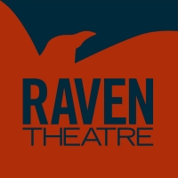 Raven Theatre Cancels Full 2020-21 Season; Programming Set To Resume Fall 2021 Photo