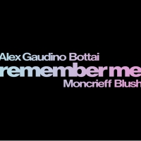 Alex Gaudino and Bottai Collaborate on New Single 'Remember Me' Photo