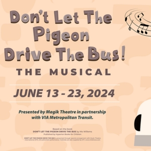 Magik Theatre to Present DONT LET THE PIGEON DRIVE THE BUS! THE MUSICAL Photo