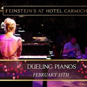 Feinstein’s at Hotel Carmichael to Present Monthly Dueling Pianos Night in February