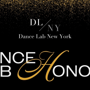Dance Lab New York to Present THE DANCE LAB HONORS This Month