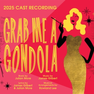 Guildford School Of Acting Will Release GRAB ME A GONDOLA Cast Album Photo