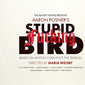 Review: STUPID FUCKING BIRD at Baxter Studio