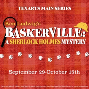 Review: BASKERVILLE: A SHERLOCK HOLMES MYSTERY at TexArts is a comedic tour-de-force! Photo
