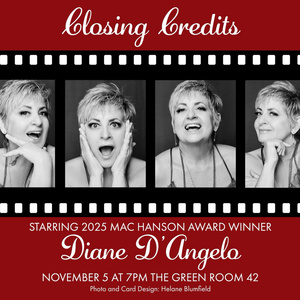Diane D'Angelo to Bring CLOSING CREDITS Back To The Green Room 42 Photo
