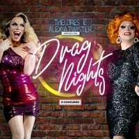 BWW Review: DRAG NIGHTS Opens September 10th on Clube Barbixas de Comedia Revealing…