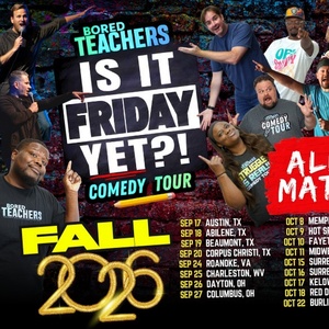 Bored Teachers IS IT FRIDAY YET? Comedy Tour Will Come to Southern Theatre Photo