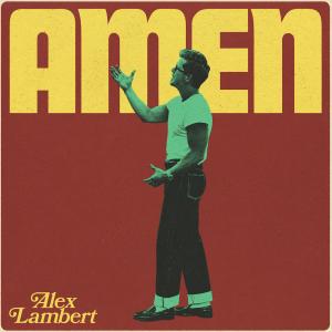Alex Lambert Releases New Song AMEN Photo