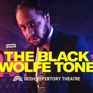 5 Reasons to See THE BLACK WOLFE TONE at Irish Repertory Theatre Photo