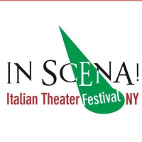 8th Annual IN SCENA! ITALIAN THEATER FESTIVAL NY Postponed to Spring 2021 Photo