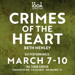 Spotlight: CRIMES OF THE HEART at Tobin Center Photo