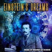 Broadway Records To Release Original Off-Broadway Cast Recording Of EINSTEIN'S…