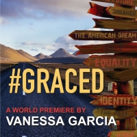 Cast Set for World Premiere of #GRACED by Vanessa Garcia