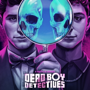 Video: Watch the Trailer for DEAD BOY DETECTIVES, Now Available on Netflix Photo