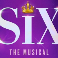 Playhouse Square Announces SIX THE MUSICAL Ticket On Sale At Connor Palace