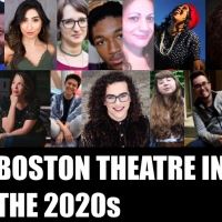 An Introduction: Boston Theatre in the '10s and What it Means for the '20s Photo