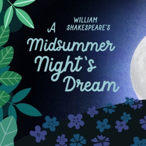A MIDSUMMER NIGHT'S DREAM is Coming to Portland Center Stage This Summer
