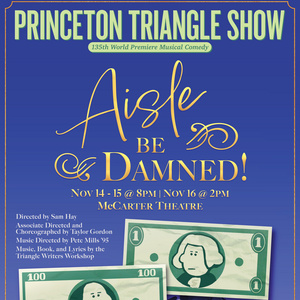 The Princeton Triangle Club to Premiere AISLE BE DAMNED at McCarter Theatre Photo