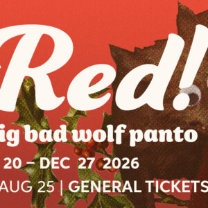 Cast & Creative Team Set for RED!... A BIG BAD WOLF PANTO at The Capitol Theatre Port Hope
