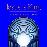 Tickets are Now On Sale for JESUS IS KING: A KANYE WEST FILM Video
