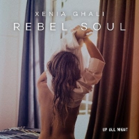 Xenia Ghali Turns Heads With Latest Single 'Rebel Soul'