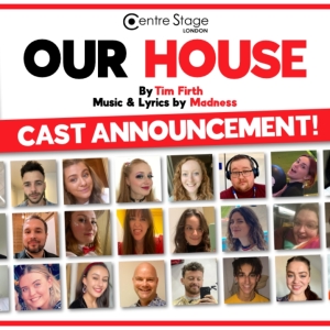 Centre Stage London Reveals Full Cast and Creative Team For OUR HOUSE THE MADNESS MUS Photo