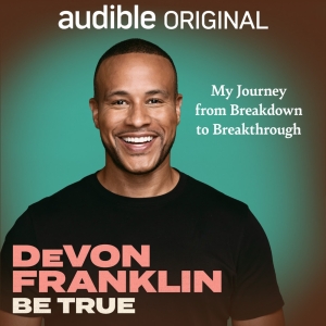 DeVon Franklin's BE TRUE to be Released on Audible in January 2026 Photo