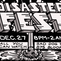 DISASTERFEST is Coming to the Bad Dog Theatre Photo