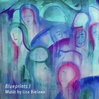 Lisa Bielawa to Release BLUEPRINTS I, Featuring Ten World Premiere Recordings