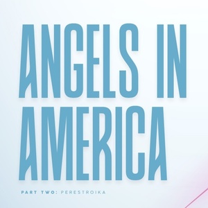 Review: ANGELS IN AMERICA, PART TWO: PERESTROIKA at Theater West End Photo
