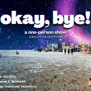 Kaila Galinats One-Person Show OKAY, BYE! to Open At Philadelphia Fringe Photo