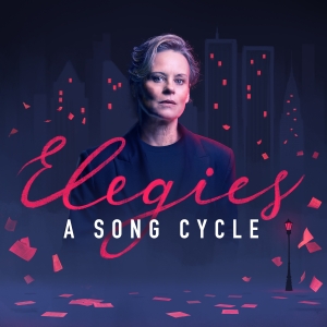 ELEGIES – A SONG CYCLE Comes to Melbourne Starring Nadine Garner