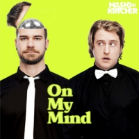 Mashd N Kutcher Deliver New Single 'On My Mind' Photo