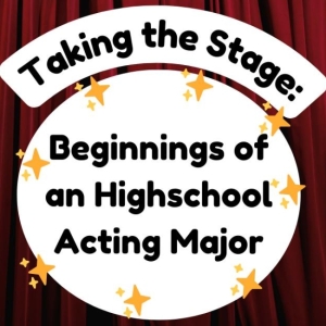 Student Blog: Beginnings of a High School Acting Major Photo