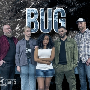 BUG Begins In May At Dirt Dogs Theatre Co. Photo