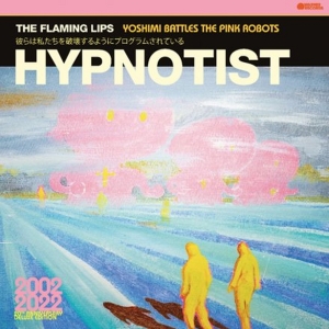 The Flaming Lips' Pink Vinyl 'Hypnotist' EP Available Now Photo