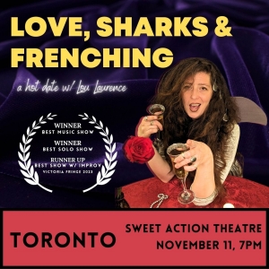 Lou Laurence to Present Toronto Premiere of LOVE, SHARKS & FRENCHING Photo