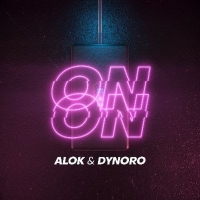 Alok and Dynoro Deliver New Single 'On & On' Video