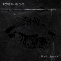 Powerman 5000 Release Their First Single & Video 'Black Lipstick' Video