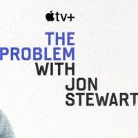 THE PROBLEM WITH JON STEWART Will Debut September 30 on Apple TV+ Video
